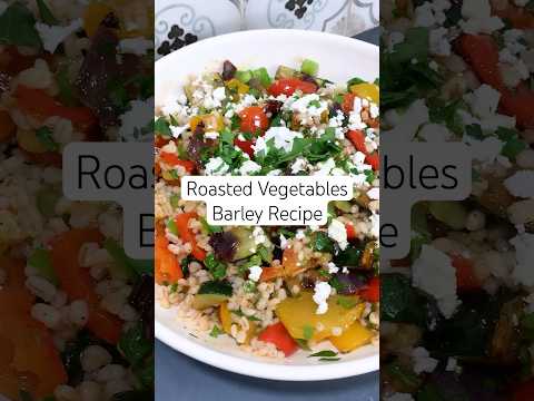 Roasted Vegetables Recipe With Barley | Vegetarian Recipe! #shorts