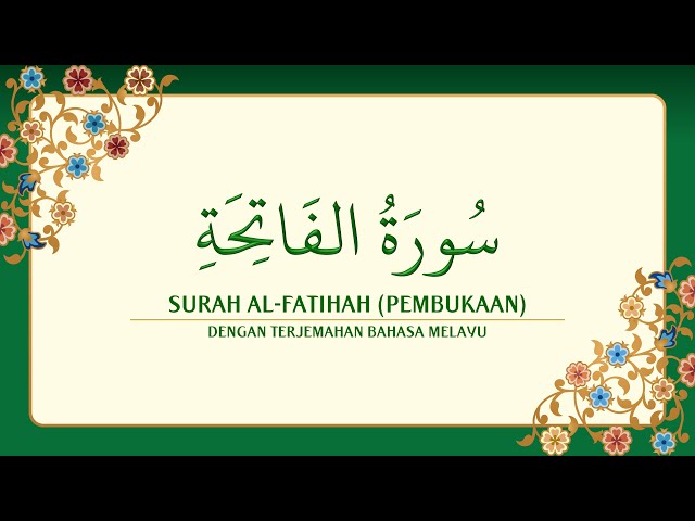 [001] Surah Al-Fatihah dengan terjemahan Bahasa Melayu سورة ٱلْفَاتِحَة class=