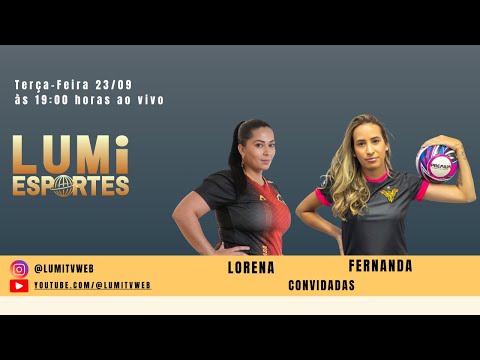 FERNANDA e LORENA são as  convidadas do LUMI ESPORTES - Direção Aderval Andrade