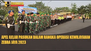 APEL GELAR PASUKAN, OPERASI ZEBRA JAYA 2023 KOTA BEKASI HINGGA 1 OKTOBER 2023