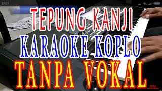 tepung kanji karaoke koplo lirik tanpa vokal lagu  terbaru 2020