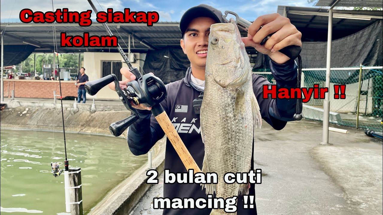 Casting siakap kolam 62 Batu Pahat