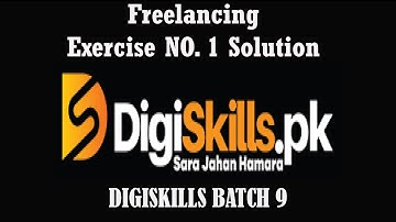 Freelancing exercise 1 batch 9 | digiskills freelancing exercise 1 solution batch 9