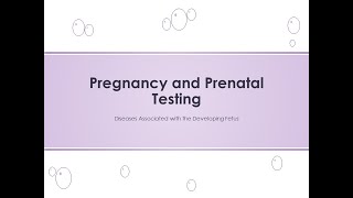 Diseases Associated with the Developing Fetus - clinical chemistry review