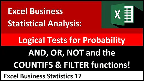 Excel Statistical Analysis 17: AND, OR, and NOT Logical Tests for COUNTIFS & FILTER Functions