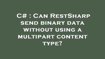C# : Can RestSharp send binary data without using a multipart content type?