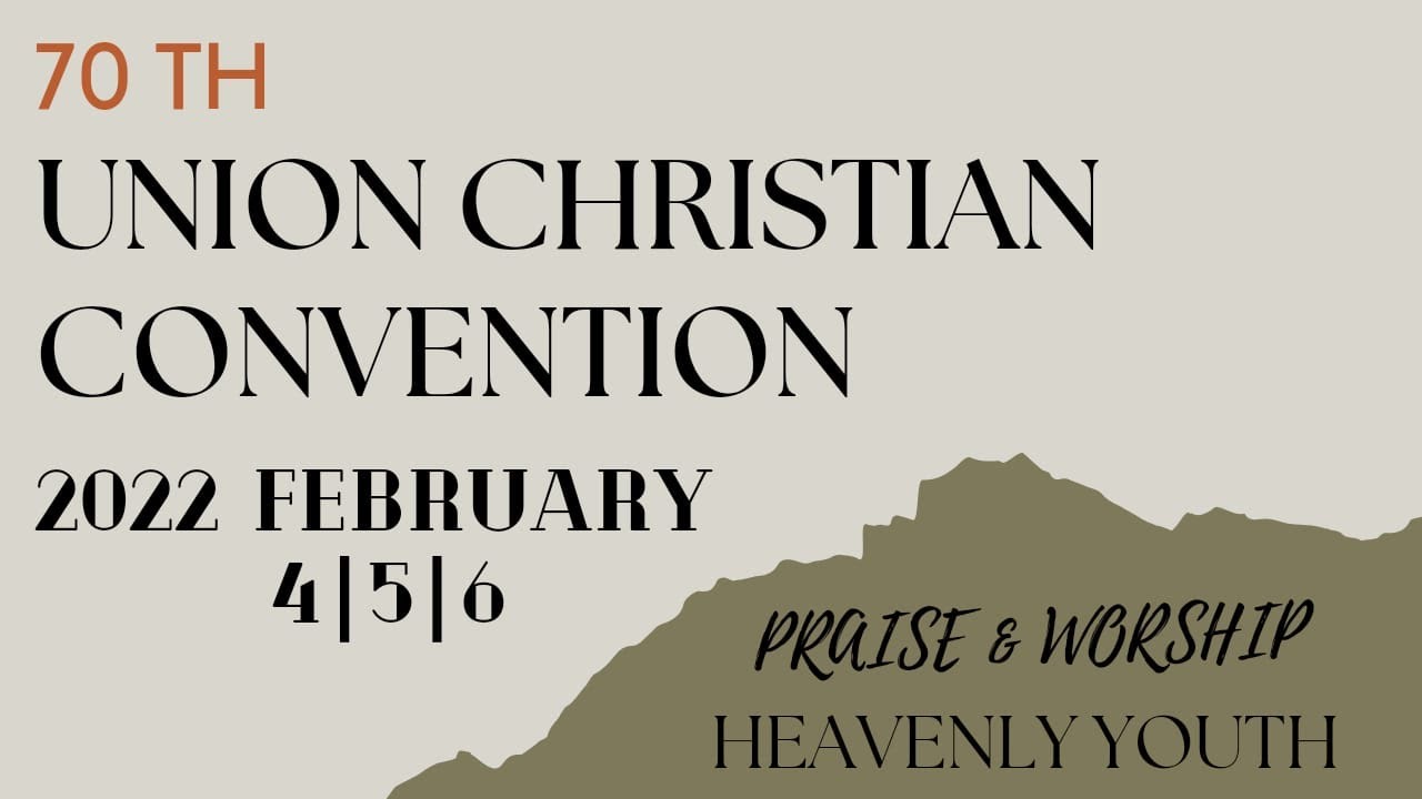 70th UNION CHRISTIAN CONVENTION DAY 1 WORD OF GOD Dr.