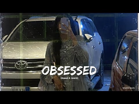 Obsessed Riar Saab Perfectly Slowed 