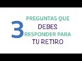 3 Preguntas Que Debes Responder Para Tu Retiro