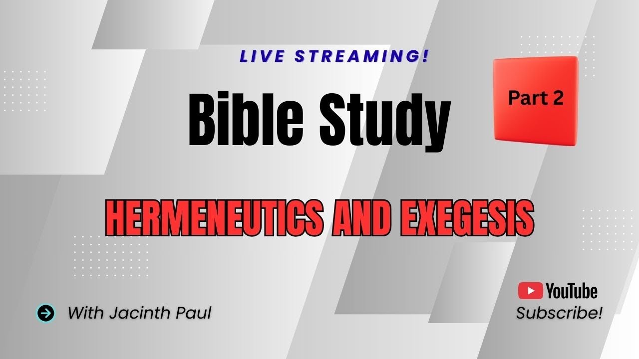 What is Biblical Hermeneutics and Exegesis - Part 2