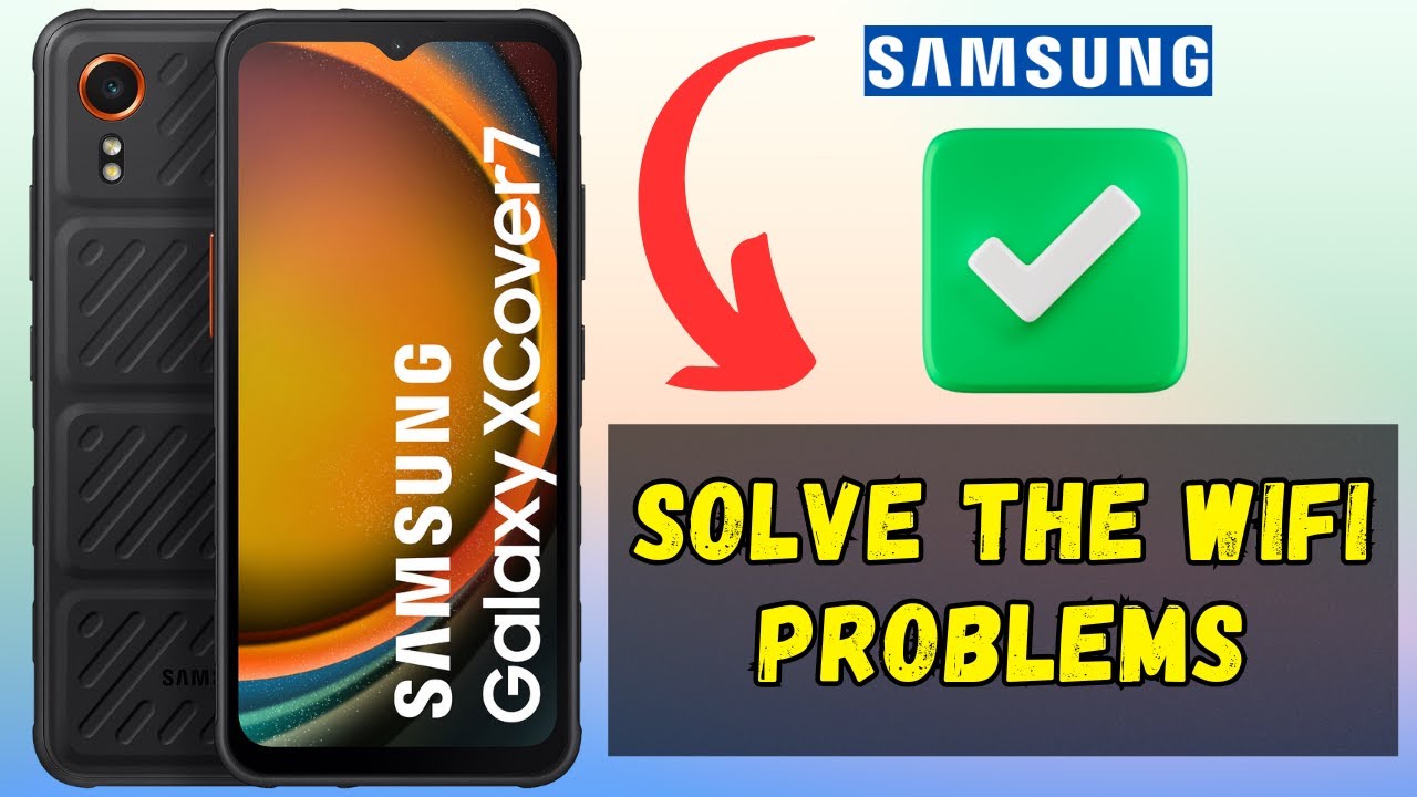 Wifi Problem And Wifi Not Connecting Samsung Galaxy Xcover 7 || How to ...