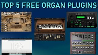 Top 5 Best FREE Organ plugins