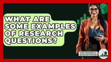 What Are Some Examples Of Research Questions? - The Friendly Statistician