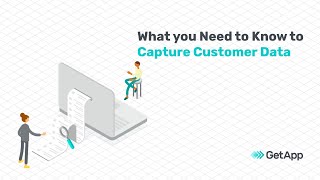 What You Need to Know to Capture Customer Data