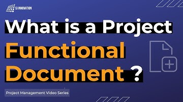 What Is A Project Functional Document ? | Project Documentation | Project Management Fundamentals