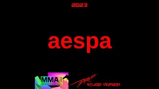 aespa • DRAMA  (MMA AWARDS - STUDIO VERSION)