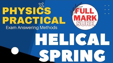 HELICAL SPRING | PHYSICS | PLUS TWO | PRATICAL |