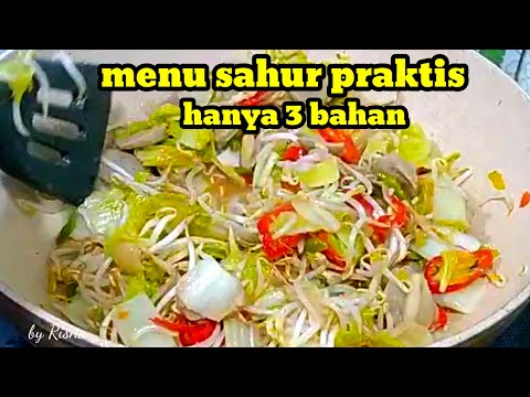 Petunjuk Masak Praktis Enak Dan Cepat.... Masak Tumisan Dengan 3 Bahan ini Cocok Untuk Menu Sahur Yang Sehat