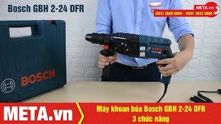 Đập hộp máy khoan búa Bosch GBH 2-24 DFR 790W, 3 chế độ: Búa, khoan búa, khoan thường | META.vn