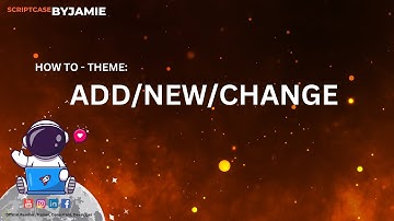 Elevate Your Scriptcase Application with Theme Adding and Changing | ScriptcaseByJamie