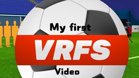 my first vrfs video