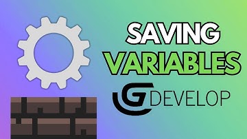 SAVING VARIABLES In GDevelop! - 2025