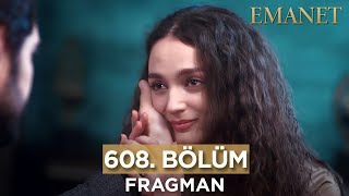 Emanet 608. Bölüm Fragmanı 30 Ağustos Çarşamba