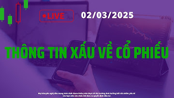 Chứng khoán hôm nay|Nhận định thị trường: Thông tin xấu về cổ phiếu