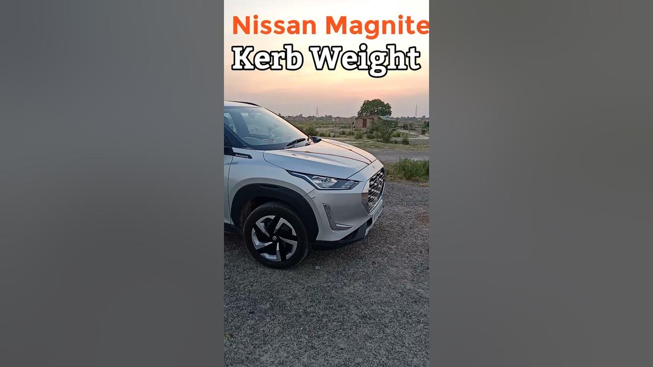 what-is-kerb-weight-l-kerb-weight-of-nissan-magnite-l-how-to-find-kerb