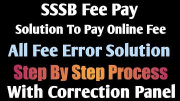 SSSB New Fee Pay Error * Fee Pay Solution* SSSB Fee Pay All Forms In One Video