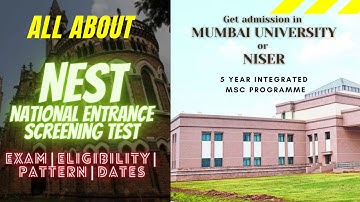 All About NEST 2021 | National entrance Screening Test | MSc Programme at NISER & Mumbai University