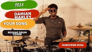 SOJA, Damian Marley - Your Song - Reggae Drum Cover