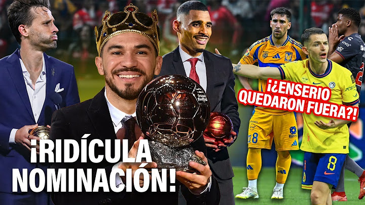 La RIDÍCULA lista de NOMINADOS al Balón de Oro en la Liga MX ¡¿En serio dejaron FUERA A FIDALGO?!