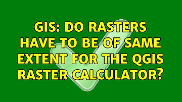 GIS: Do rasters have to be of same extent for the QGIS Raster Calculator?