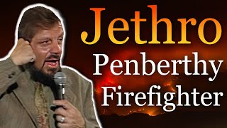 Jethro: Penberthy Firefighters..JUST VERY FUNNY.. All The Way Through..DON't MISS IT..!! Wealth