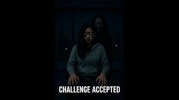 CHALLENGE ACCEPTED – Part 1 | Horror Mystery Story