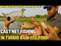 Adventure Awaits: Cast Net Fishing in Turbid Rain-Fed Pond! | #fishing #taritofisherman