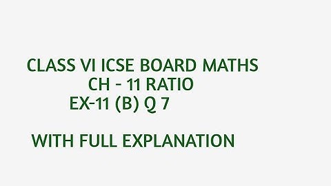 Ex-11 B Q7 ch-11 Ratio of class VI ICSE BOARD maths by love with mathematics