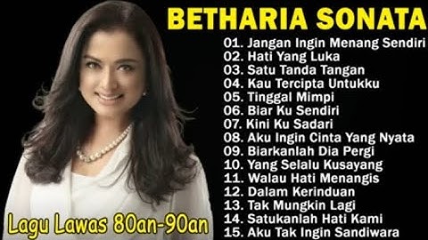 Lagu Terbaik Betharia Sonata ||Lagu PopNostalgia 80an 90an |Jangan InginMenang Sendiri