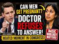 Can Men Get Pregnant” — What Happened Next STUNNED Congress