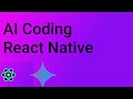 I Built a React Native App in 20 Minutes Using AI