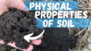 Physical Properties Of Soil | Texture, Structure, Porosity, Bulk Density
