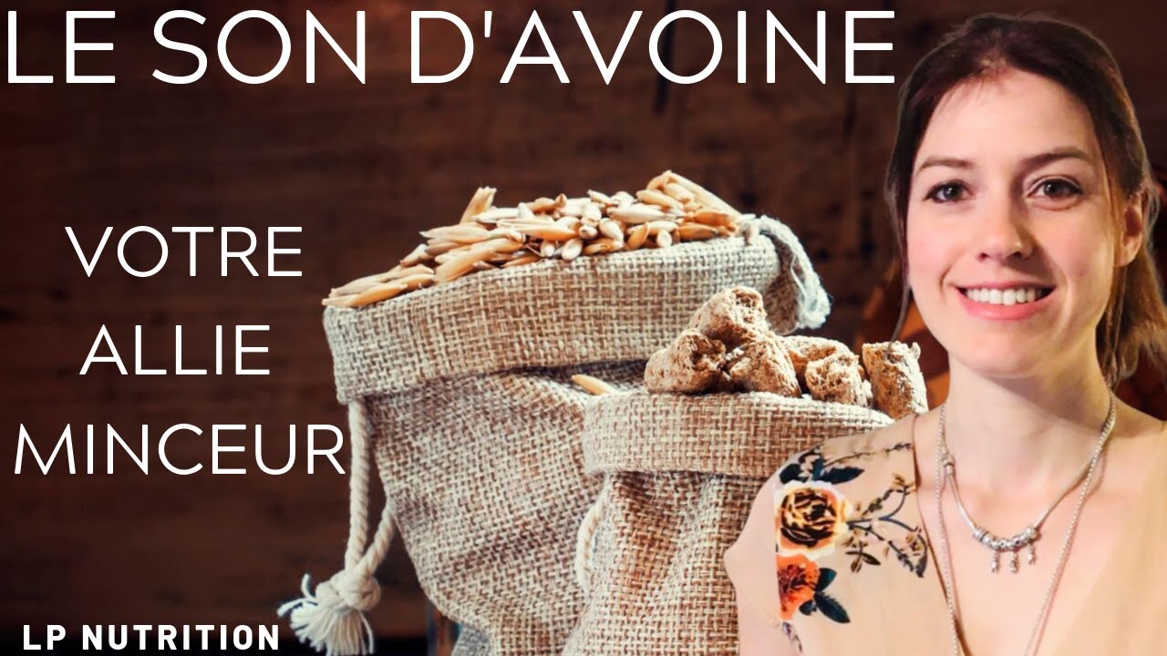 Comment le SON D'AVOINE aide à MAIGRIR : 3 recettes Comment le SON D'AVOINE aide à MAIGRIR : 3 recettes