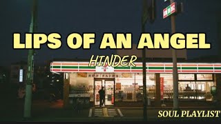 Lips of An Angel - Hinder (Lyrics)