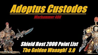 Adeptus Custodes Shield Host Golden Waaagh! List 3.0 Warhammer 40K