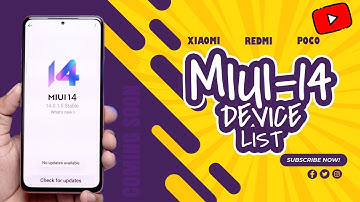 MIUI 14 Eligible & Ineligible Devices | Will Your Xiaomi,Redmi Or Poco Phone Get The Latest Update ?