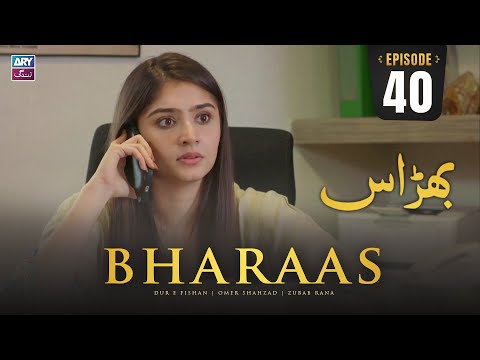 Bharaas Episode 40