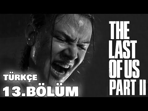 MADALYONUN DİĞER YÜZÜ | The Last of Us Part II Türkçe 13. Bölüm