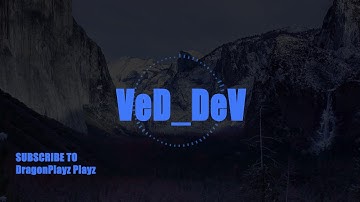VeD_DeV Intro + Outro Song! 2018