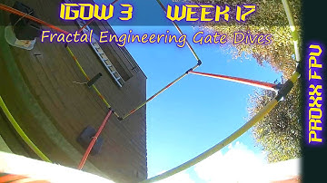 IGOW3: Week 17 (Fractal Engineering Gate Dives)